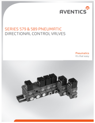 AVENTICS 500 DIRECTIONAL CONTROL VALVES CATALOG 579 & 589 SERIES: PNEUMATIC DIRECTIONAL CONTROL VALVES